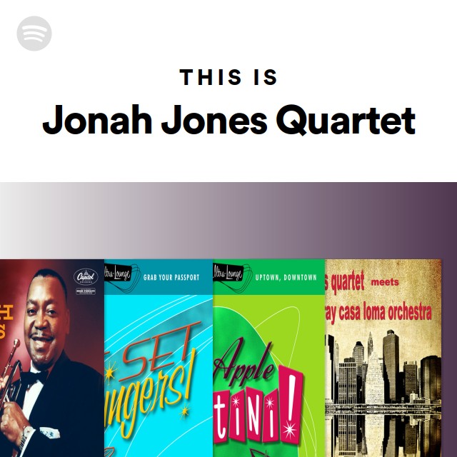 This Is Jonah Jones Quartet playlist by Spotify Spotify