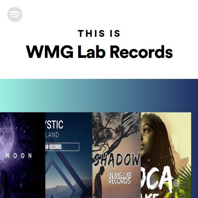 Wmgs Record Labels This Is WMG Lab Records - playlist by Spotify | Spotify