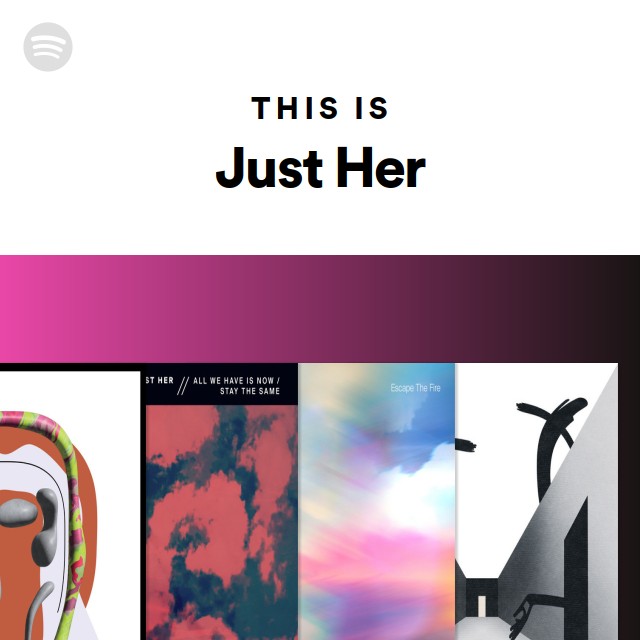 This Is Just Her Playlist By Spotify Spotify