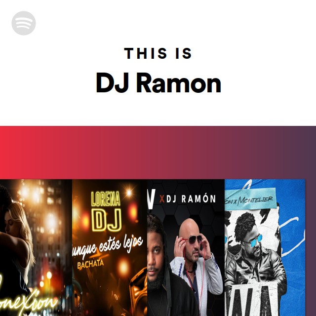 This Is DJ Ramon - playlist by Spotify | Spotify