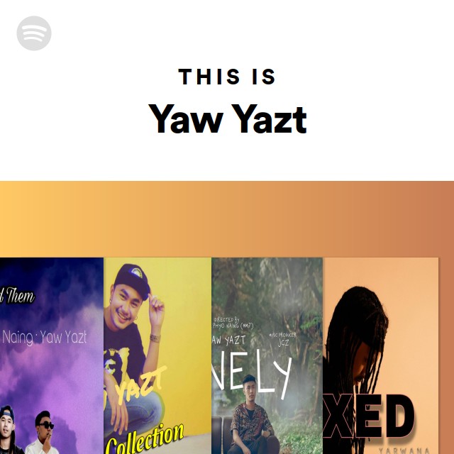 This Is Yaw Yazt - playlist by Spotify | Spotify