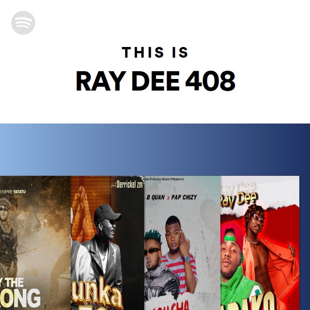 This Is RAY DEE 408 | Spotify Playlist
