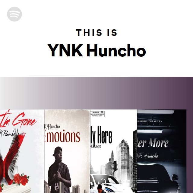 This Is YNK Huncho - playlist by Spotify | Spotify