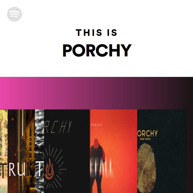 This Is PORCHY | Spotify Playlist