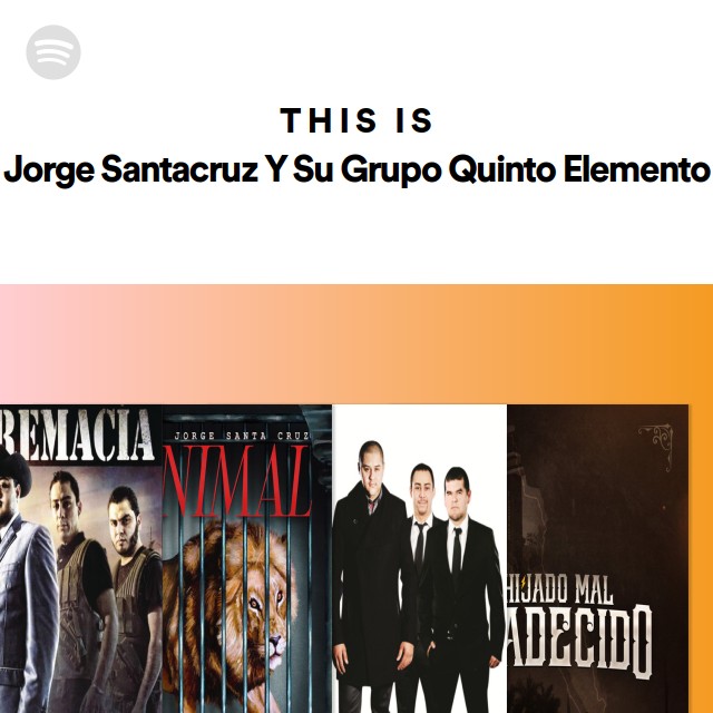 Jorge Santacruz Y Su Grupo Quinto Elemento Spotify