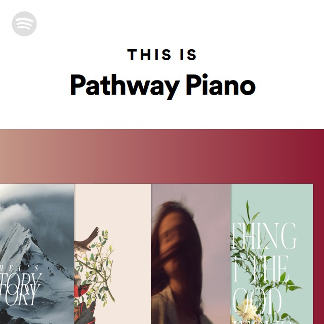 This Is Pathway Piano - playlist by Spotify | Spotify