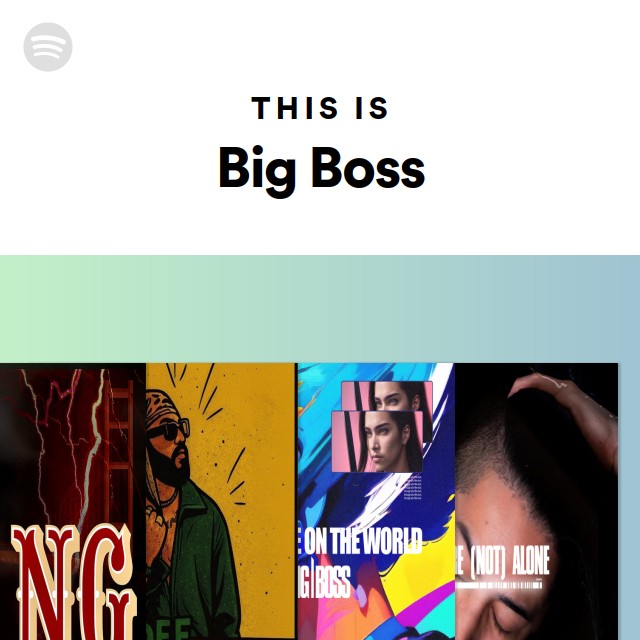 This Is Big Boss - playlist by Spotify | Spotify