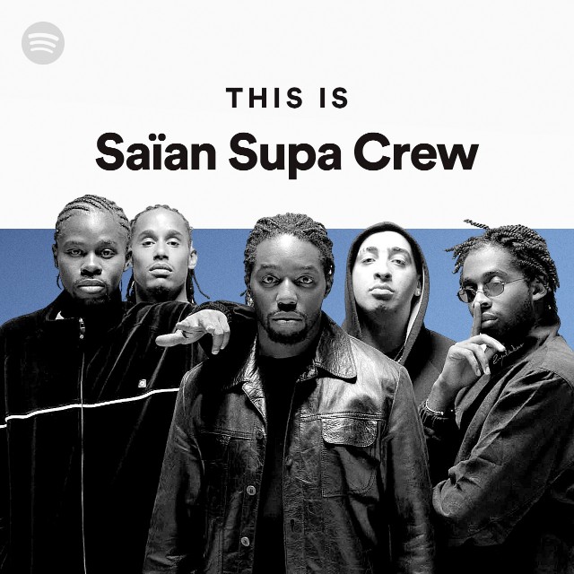 This Is Saian Supa Crew playlist by Spotify Spotify