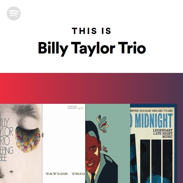 Billy Taylor Trio | Spotify