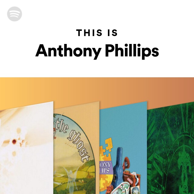 アンソニー・フィリップス | Spotify
