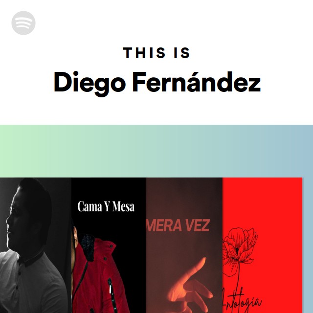 This Is Diego Fernández | Spotify Playlist