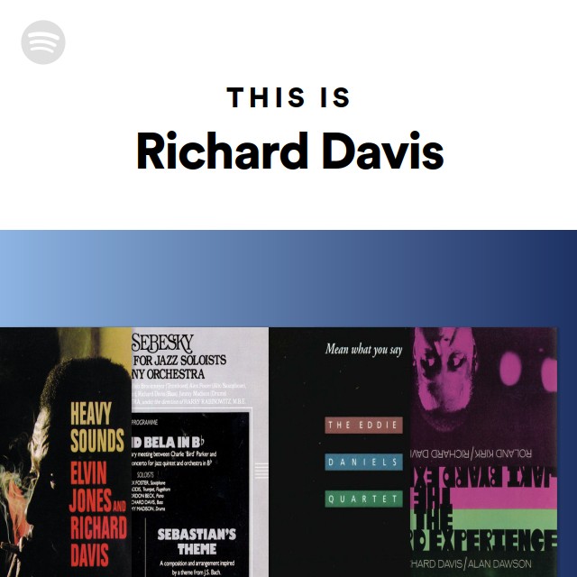 This Is Richard Davis - playlist by Spotify | Spotify