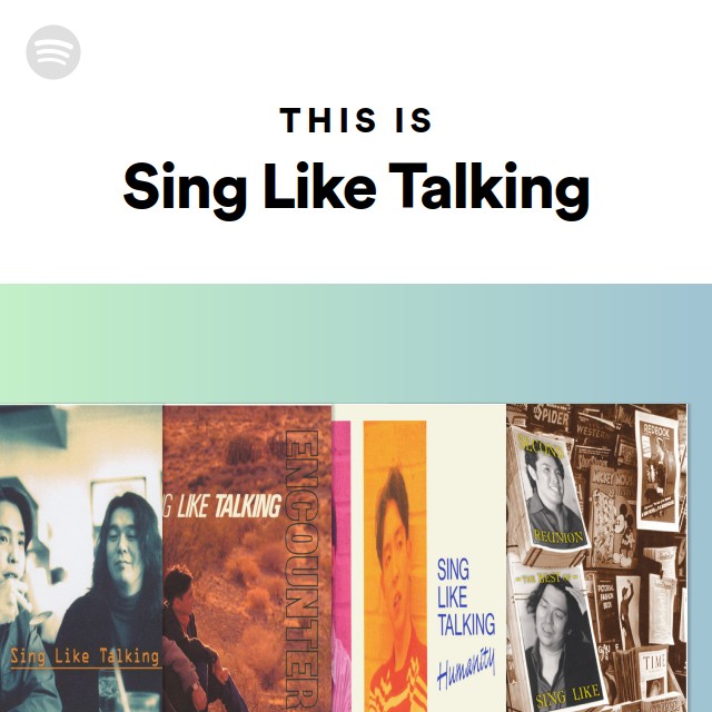 Sing Like Talking | Spotify