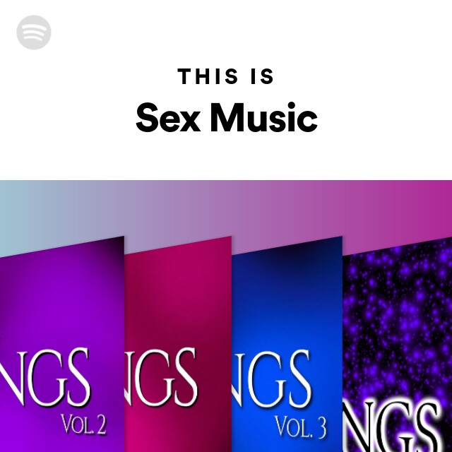 This Is Sex Music Playlist By Spotify Spotify