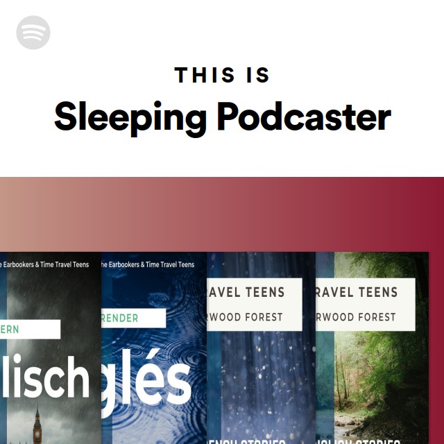 This Is Sleeping Podcaster - playlist by Spotify | Spotify