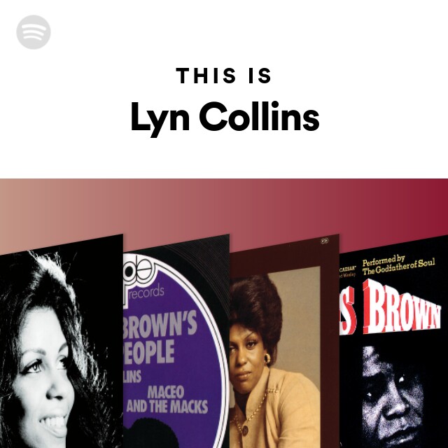 This Is Lyn Collins Playlist By Spotify Spotify 8476