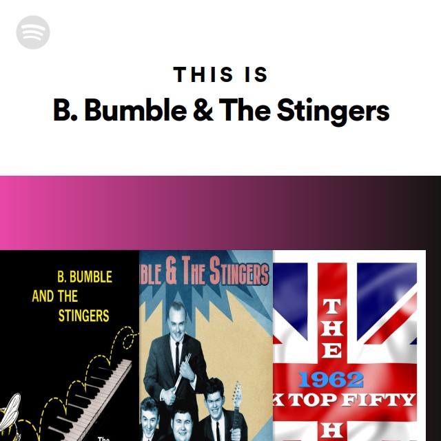 This Is B. Bumble & The Stingers - Playlist By Spotify | Spotify