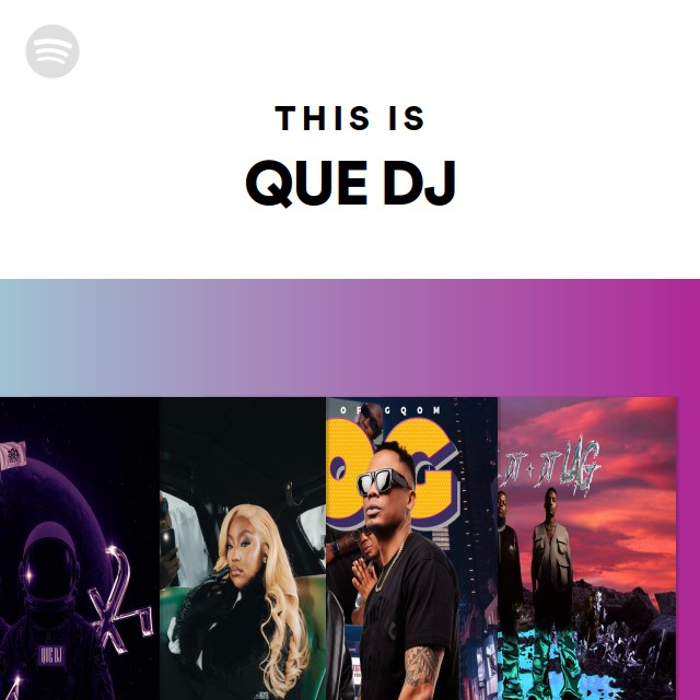 This Is QUE DJ | Spotify Playlist