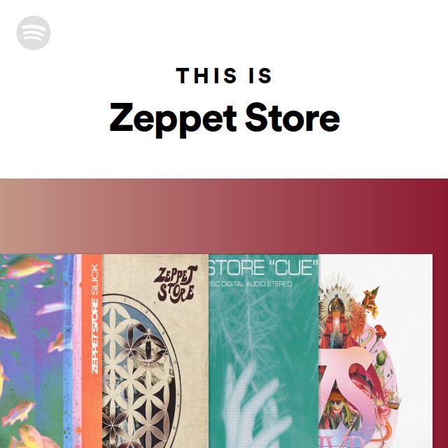 This Is Zeppet Store - playlist by Spotify | Spotify