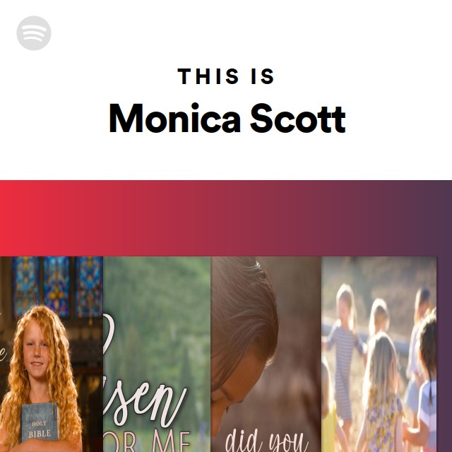 This Is Monica Scott | Spotify Playlist