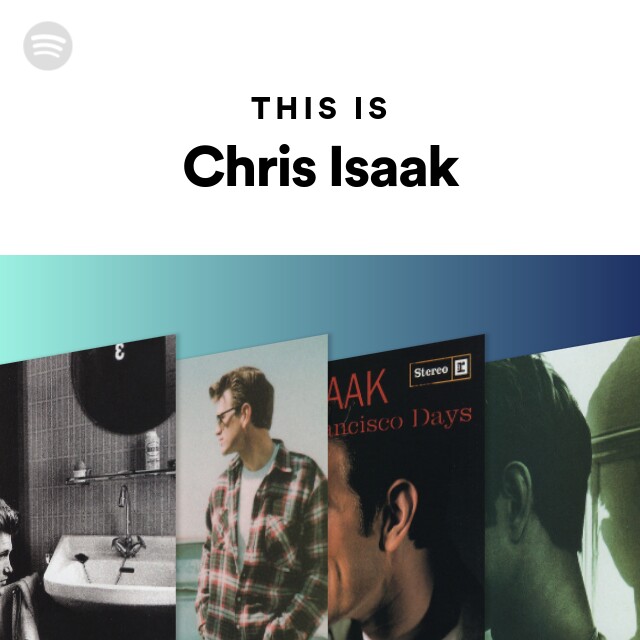 This Is Chris Isaak - playlist by Spotify