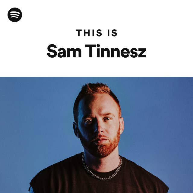 This Is Sam Tinnesz - playlist by Spotify | Spotify