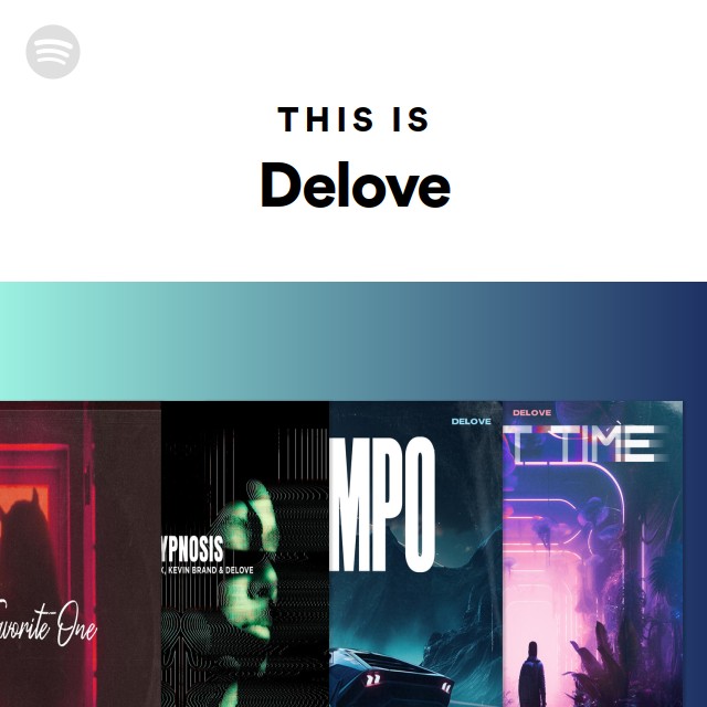 This Is Delove - playlist by Spotify | Spotify