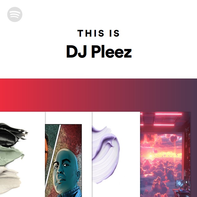 This Is DJ Pleez | Spotify Playlist
