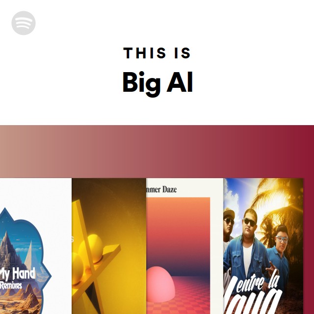 This Is Big Al - playlist by Spotify | Spotify