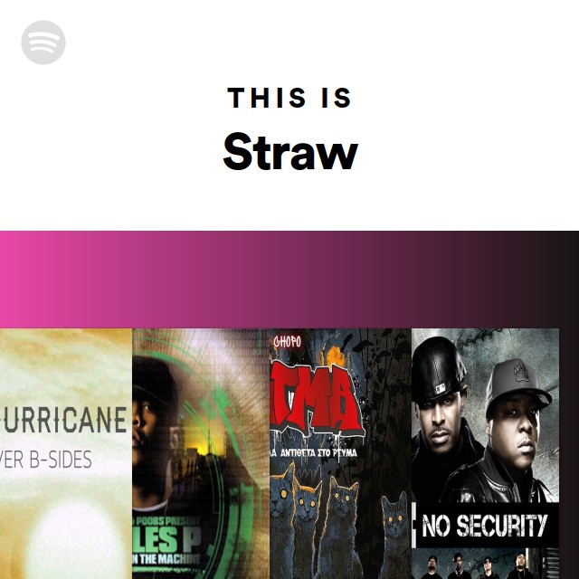 This Is Straw playlist by Spotify Spotify