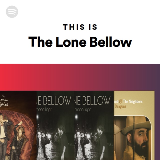 This Is The Lone Bellow - playlist by Spotify | Spotify