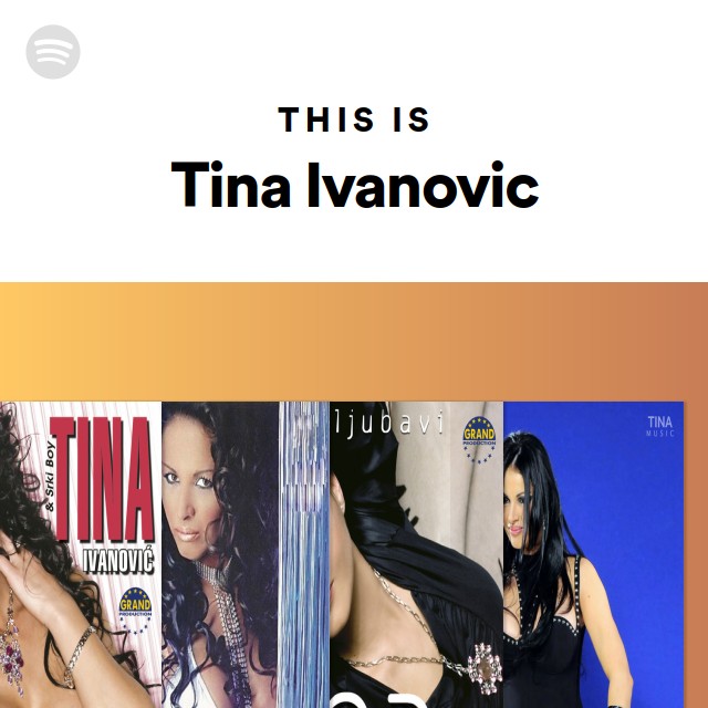 This Is Tina Ivanovic - playlist by Spotify | Spotify