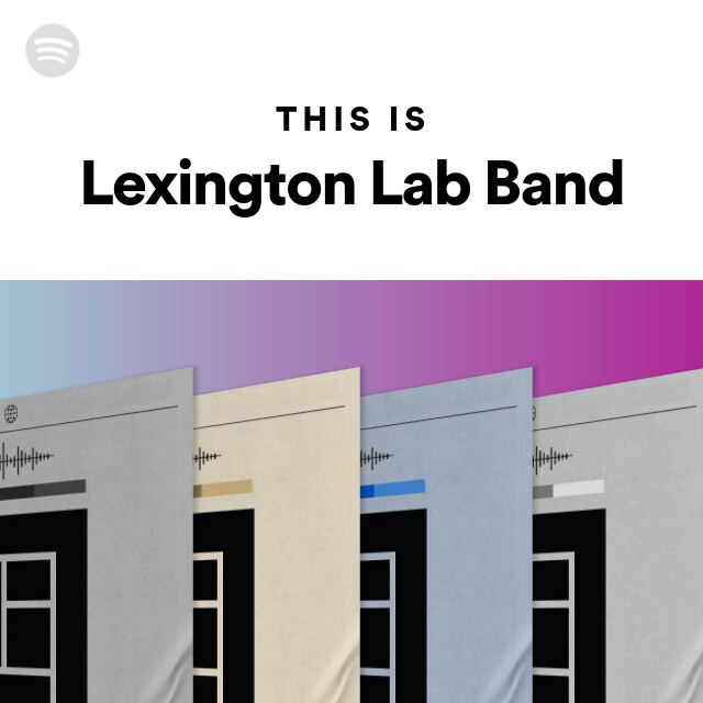 This Is Lexington Lab Band playlist by Spotify Spotify