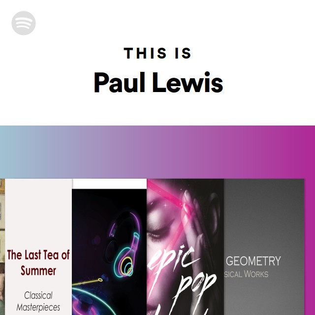 This Is Paul Lewis - playlist by Spotify | Spotify