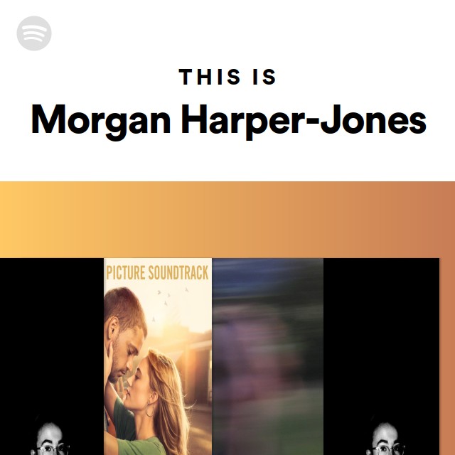 This Is Morgan Harper-Jones | Spotify Playlist