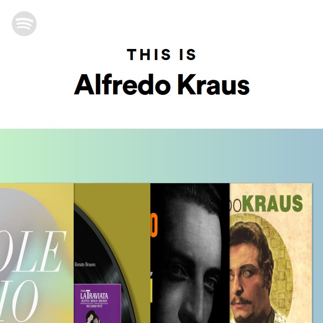 This Is Alfredo Kraus playlist by Spotify Spotify