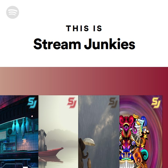 This Is Stream Junkies Playlist By Spotify Spotify 