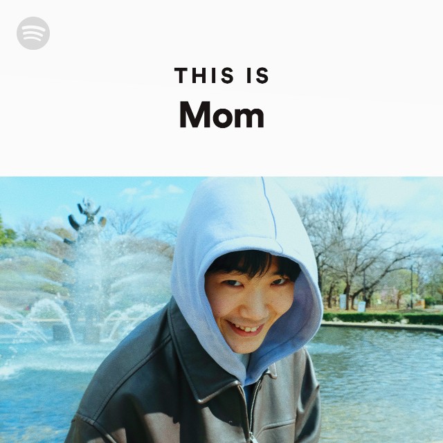 This Is Mom Playlist By Spotify Spotify