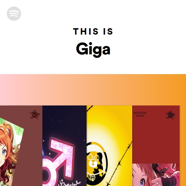 This Is Giga - playlist by Spotify | Spotify
