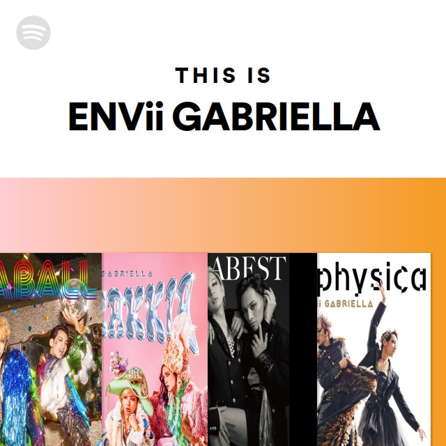 ENVii GABRIELLA | Spotify