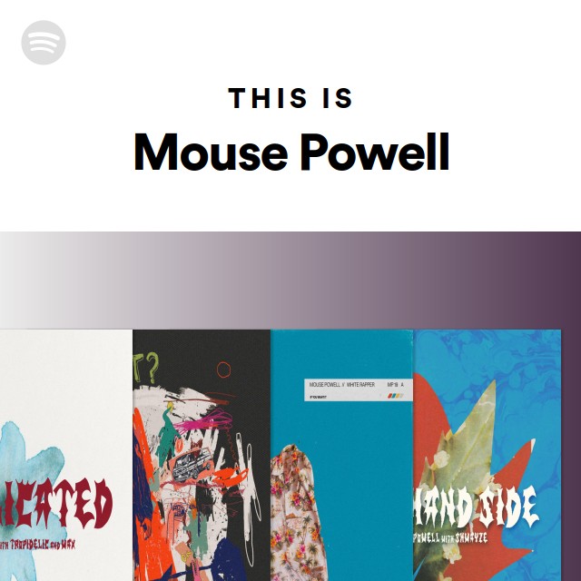 This Is Mouse Powell | Spotify Playlist