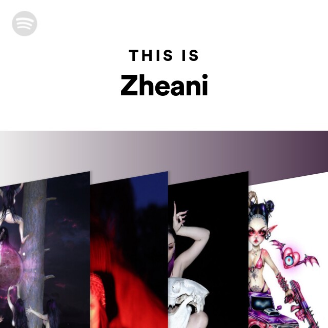 ZHEANI - The Complete Playlist - playlist by Zheani