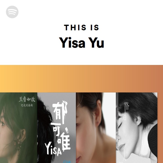 This Is Yisa Yu - playlist by Spotify | Spotify