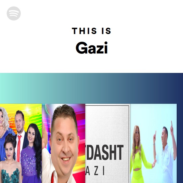 This Is Gazi - playlist by Spotify | Spotify