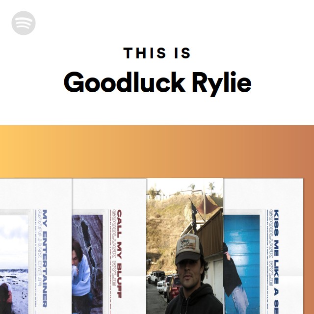 This Is Goodluck Rylie | Spotify Playlist