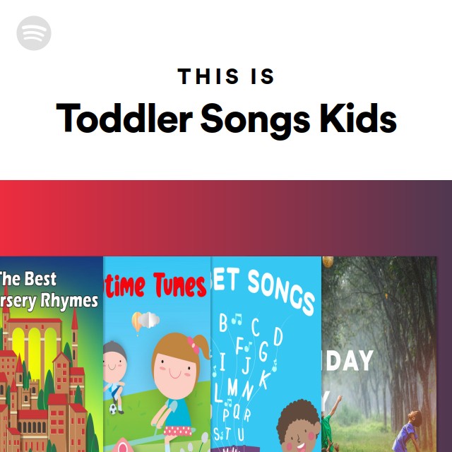 This Is Toddler Songs Kids - playlist by Spotify | Spotify