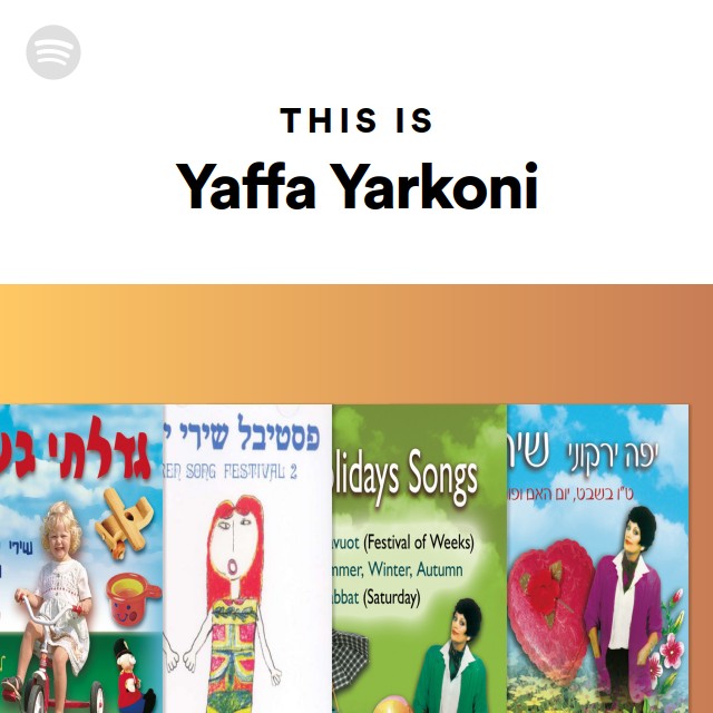 This Is Yaffa Yarkoni - playlist by Spotify | Spotify