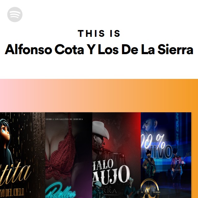 This Is Alfonso Cota Y Los De La Sierra - playlist by Spotify | Spotify