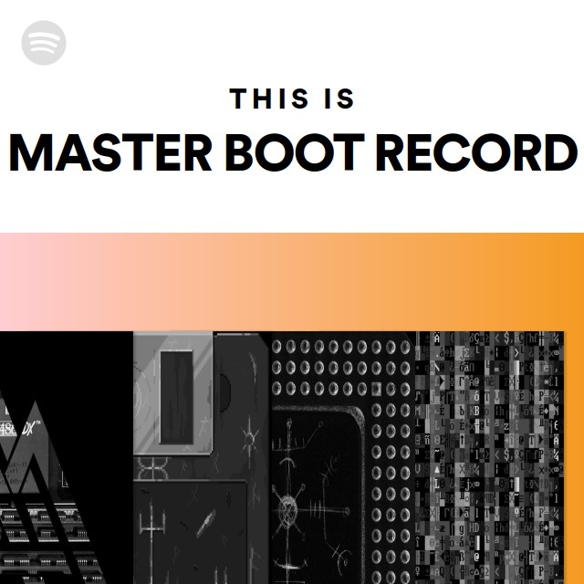 This Is MASTER BOOT RECORD playlist by Spotify Spotify