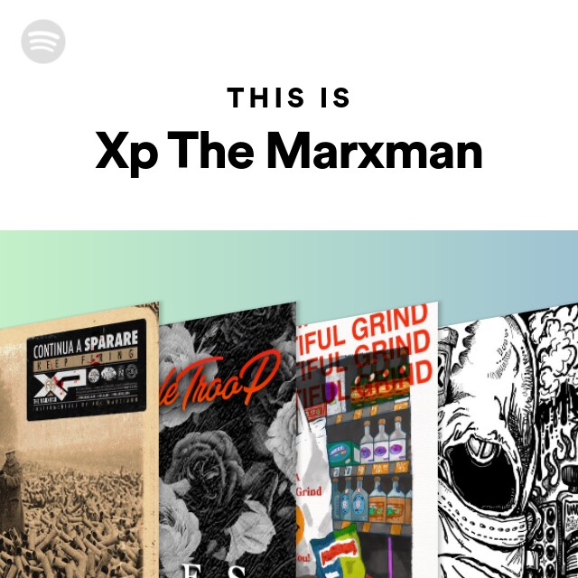 This Is Xp The Marxman - playlist by Spotify